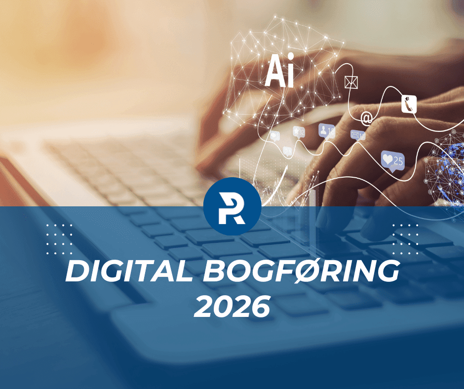 Digital bogføring fra 1. januar 2026: Det betyder det for din virksomhed