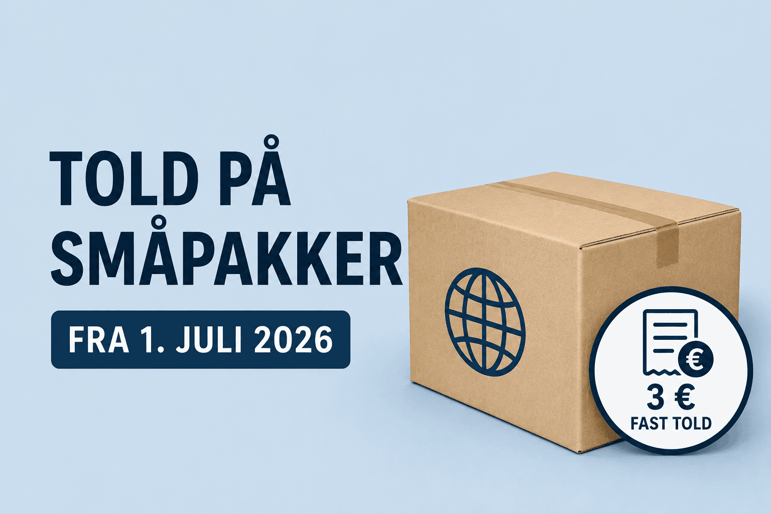 Told på småpakker fra 1. juli 2026